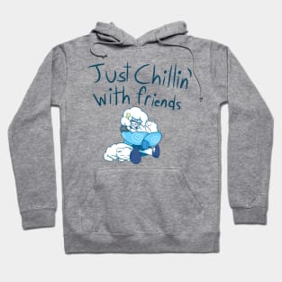 Just Chillin' With Friends Hoodie